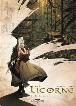 La licorne. Vol. 2. Ad naturam | Mathieu Gabella, Anthony Jean