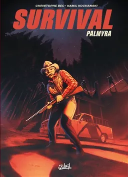Survival. Vol. 3. Palmyra | Christophe Bec, Kamil Kochanski, Hugo Sebastian Facio Garcia