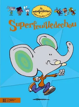 Les minijusticiers. Vol. 10. Superfeuilledechou | Hélène Bruller, Zep