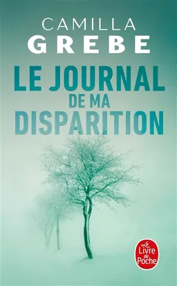 Le journal de ma disparition | Camilla Grebe