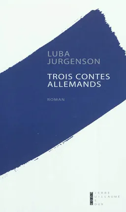 Trois contes allemands | Luba Jurgenson