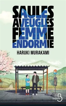 Saules aveugles, femme endormie | Haruki Murakami