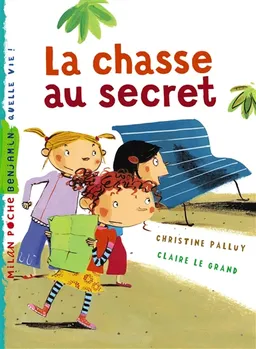 La chasse au secret | Christine Palluy, Claire Le Grand