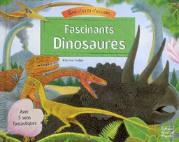 Fascinants dinosaures | Frédérique Fraisse, Maurice Pledger