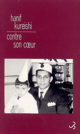 Contre son coeur | Hanif Kureishi
