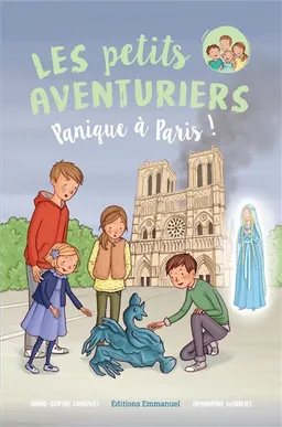 Les petits aventuriers. Vol. 4. Panique à Paris ! | Anne-Sophie Chauvet, Amandine Wanert