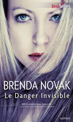 Le danger invisible : American danger | Brenda Novak