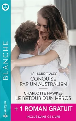 Conquise par un Australien. Le retour d'un héros | JC Harroway, Charlotte Hawkes, Susanne Hampton
