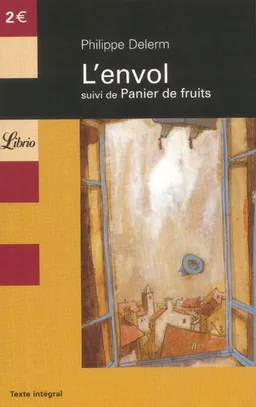 L'envol. Panier de fruits | Philippe Delerm, Stéphane Girel