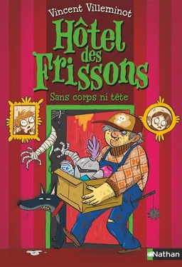 Hôtel des frissons. Vol. 3. Sans corps ni tête | Vincent Villeminot, Joëlle Dreidemy