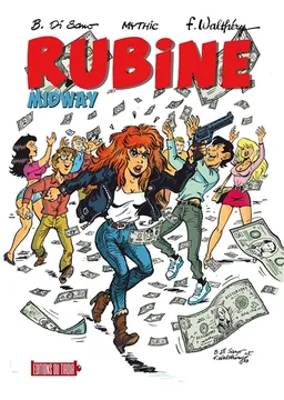 Rubine. Vol. 15. Midway | Mythic, Bruno Di Sano, François Walthéry, Stibane