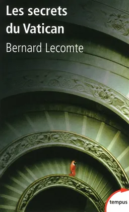 Les secrets du Vatican | Bernard Lecomte