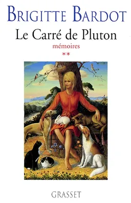 Mémoires. Vol. 2. Le carré de Pluton | Brigitte Bardot