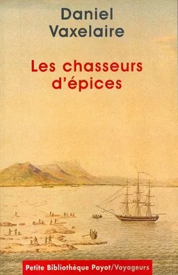 Les chasseurs d'épices | Daniel Vaxelaire