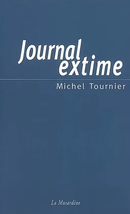 Journal extime | Michel Tournier