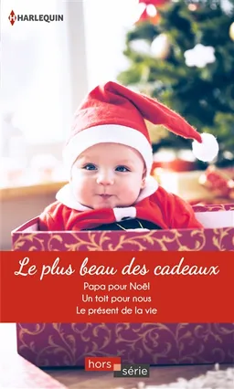 Le plus beau des cadeaux | Patricia Thayer, Cara Colter, Linda Goodnight