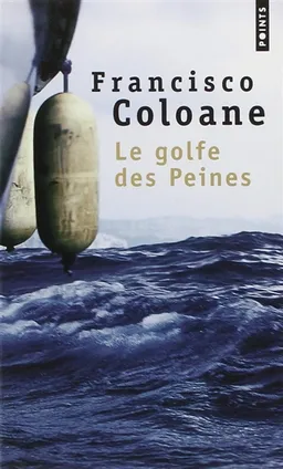 Le golfe des peines | Francisco Coloane