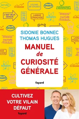 Manuel de curiosité générale | Sidonie Bonnec, Thomas Hugues