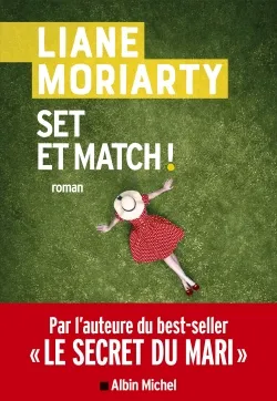 Set et match ! | Liane Moriarty