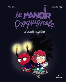 Le manoir Croquignole. L'invité mystère | Mr Tan, Camille Roy