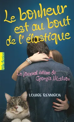 Le journal intime de Georgia Nicolson. Vol. 2. Le bonheur est au bout de l'élastique | Louise Rennison