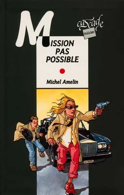 Mission pas possible | Michel Amelin, Pierre Duba
