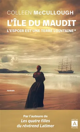 L'espoir est une terre lointaine. Vol. 1. L'île du maudit | Colleen McCullough