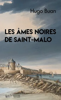 Les âmes noires de Saint-Malo | Hugo Buan