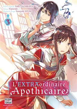 L'extraordinaire apothicaire. Vol. 3 | Yuka Tachibana, Fujiazuki, Yasuyuki Syuri