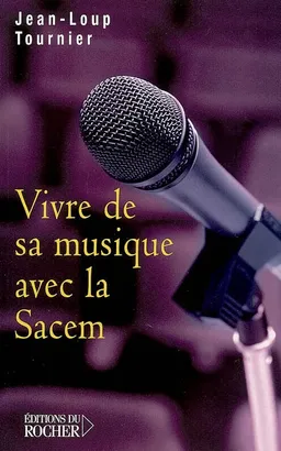 Vivre de sa musique avec la SACEM | Jean-Loup Tournier