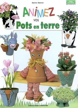 Animez vos pots de terre | Denise Hoerner