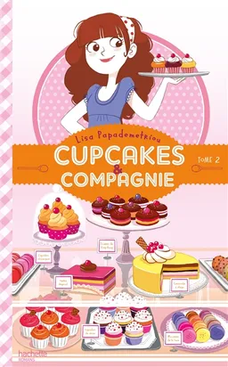 Cupcakes & compagnie. Vol. 2 | Lisa Papademetriou