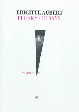 Freaky fridays | Brigitte Aubert