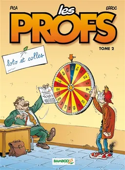 Les profs. Vol. 2. Loto et colles : top humour | Erroc, Pica, Jacqueline Guénard