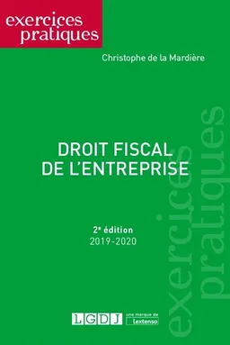 Droit fiscal de l'entreprise : 2019-2020 | Christophe de La Mardière