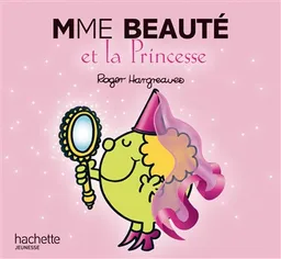 Mme Beauté et la princesse | Roger Hargreaves