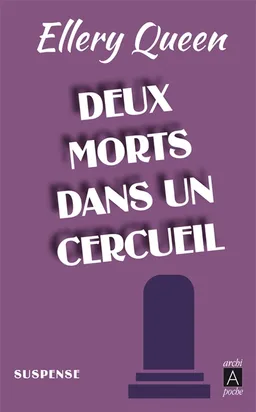Deux morts dans un cercueil | Ellery Queen, Roland Lacourbe