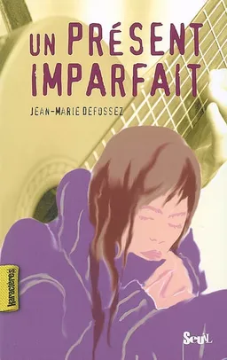 Un présent imparfait | Jean-Marie Defossez
