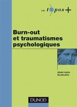 Burn-out et traumatismes psychologiques | Abdel Halim Boudoukha