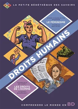Droits humains : comprendre le monde en BD | Anne-Charlotte Husson, François De Smet, Thomas Mathieu, Thierry Bouüaert, David Vandermeulen