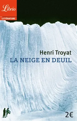 La neige en deuil | Henri Troyat