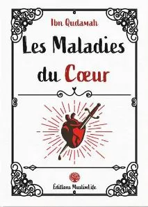 Les maladies du coeur | Ibn Qudama al- Maqdisi