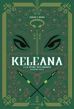 Keleana. Vol. 4. La reine des ombres. Vol. 2. La reine de lumière | Sarah J. Maas