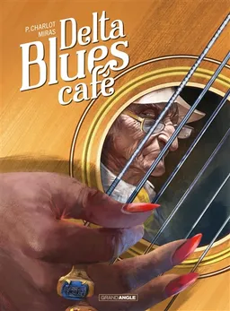Delta Blues Café | Philippe Charlot, Miras, Anna