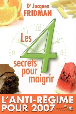 Les 4 secrets pour maigrir | Jacques Fridman