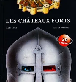 Les châteaux forts | Alain Louis, Maurice Pommier, Maurice Pommier