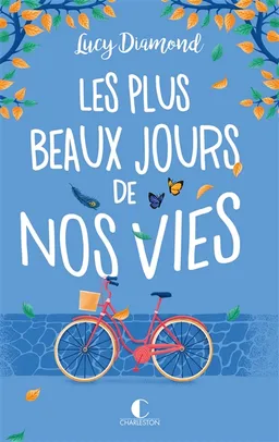 Les plus beaux jours de nos vies | Lucy Diamond