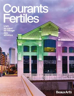 Courants fertiles : l'art au coeur du Village des athlètes | 