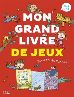 Mon grand livre de jeux pour toute l'année ! : 6-8 ans | Virginie Loubier
