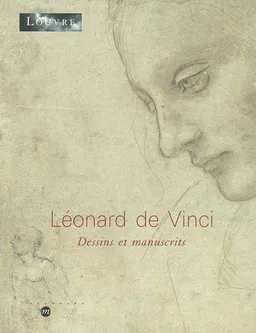Léonard de Vinci, dessins et manuscrits : exposition, Paris, Musée du Louvre, 5 mai-14 juillet 2003 | 
